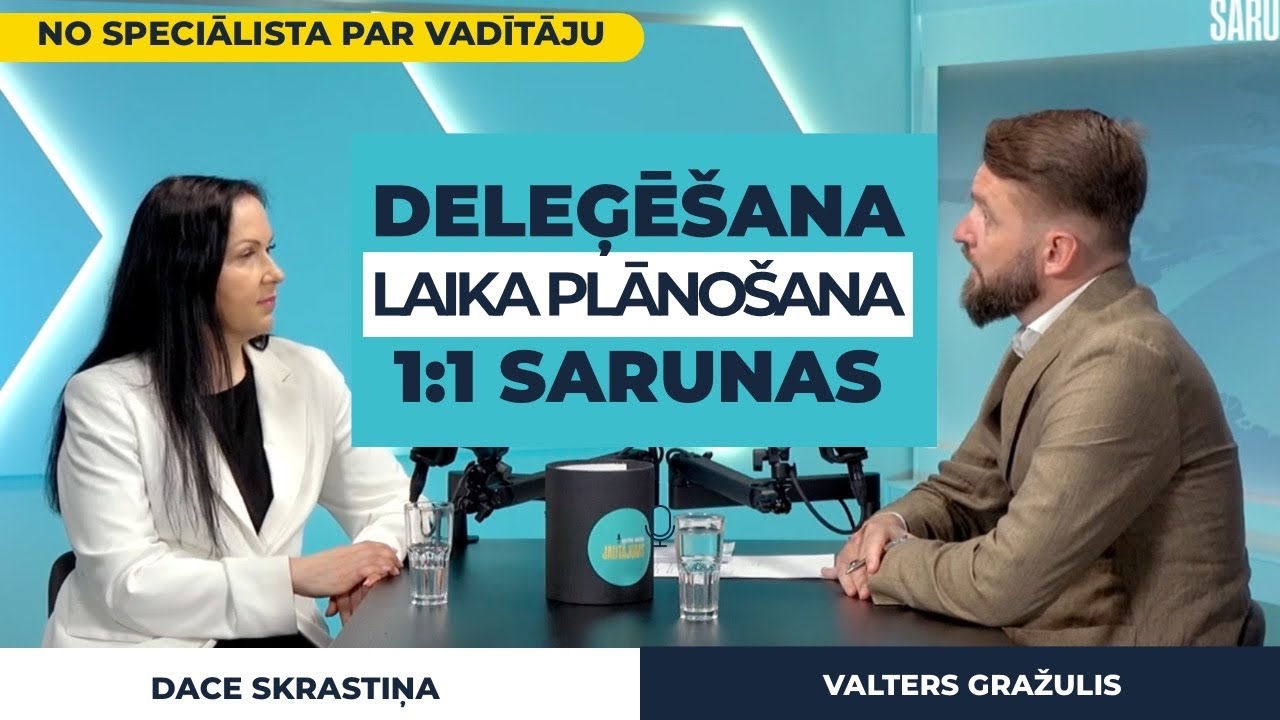 Deleģēšana, laika plānošana un 1:1 sarunas, S1E2
